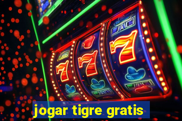 jogar tigre gratis